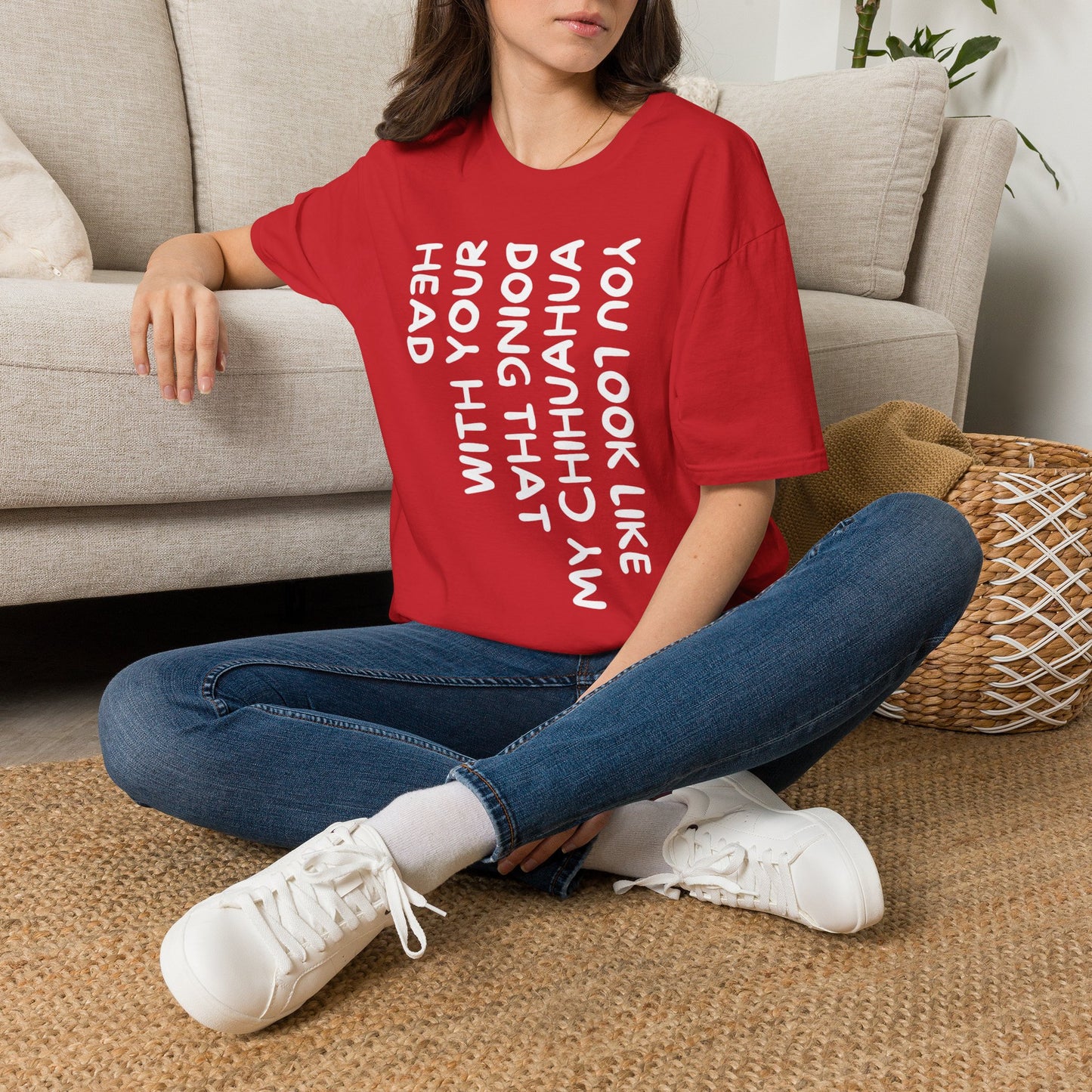 T‑Shirt — “You Look Like my Chihuahua” Vertical Graphic Tee