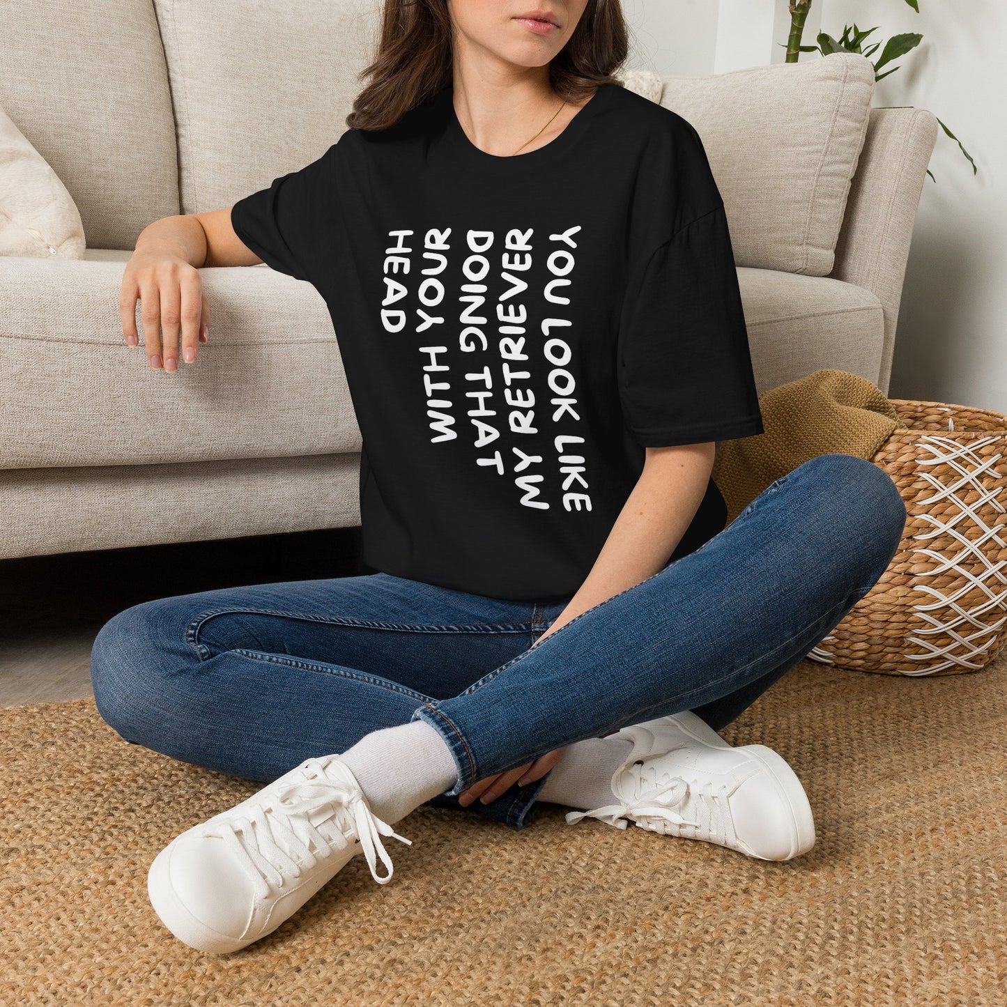 T‑Shirt — “With Your Head I Look Like My Retriever” Vertical Text Graphic Tee