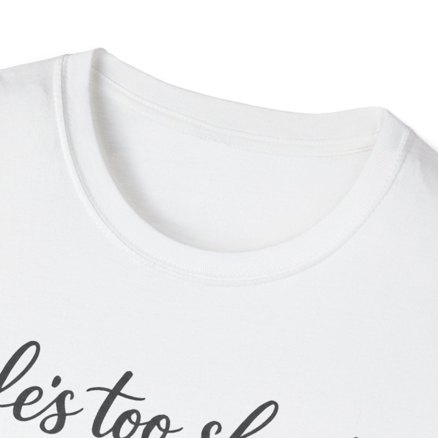 Life's Too Short to Say No to Dogs T-Shirt