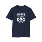 Home Is Where My Dog Is T-Shirt