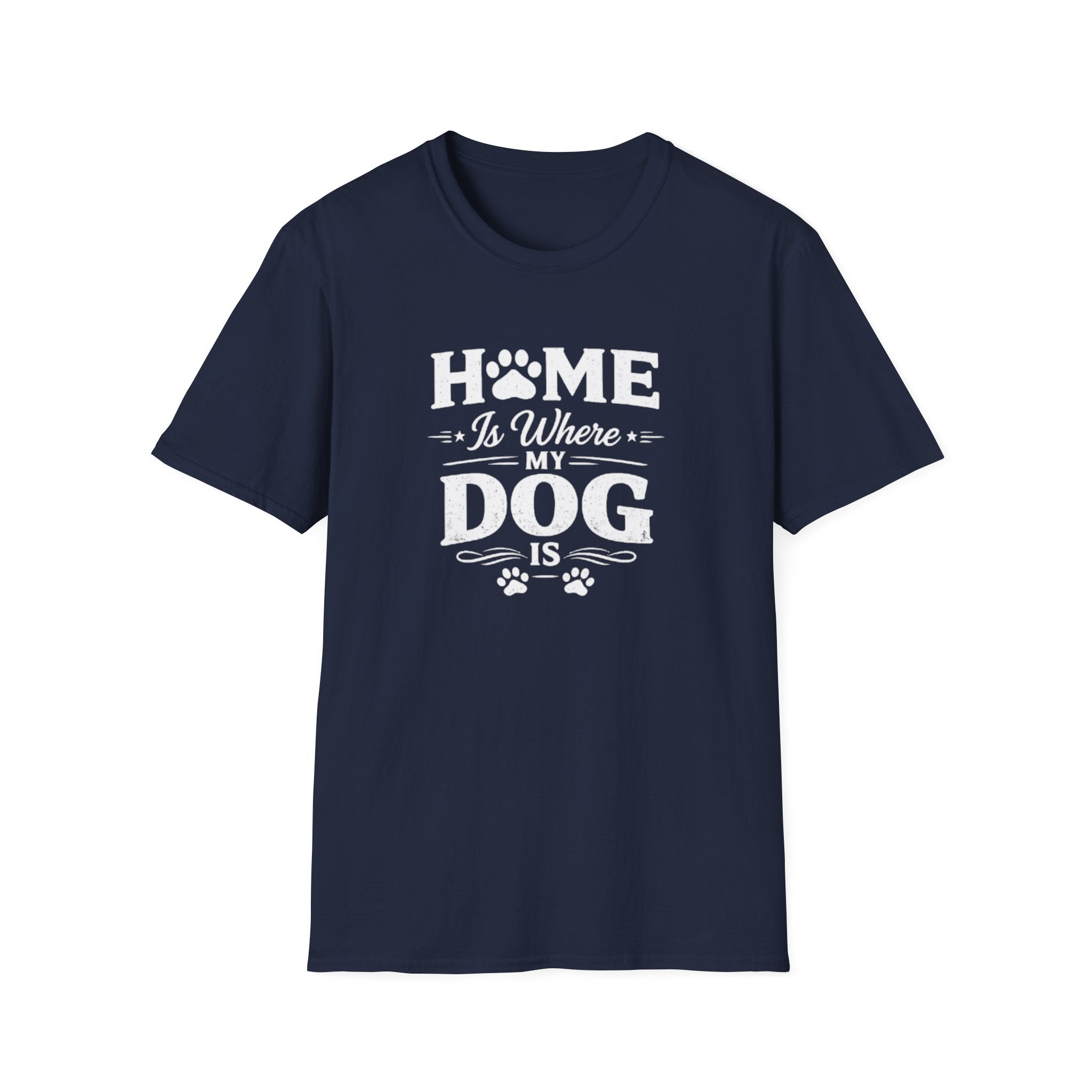 Home Is Where My Dog Is T-Shirt