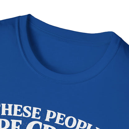 These People Are Crazy Cat T-Shirt — Funny Cat Lover Tee