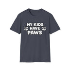 T-Shirt — "My Kids Have Paws" | Funny Pet Parent Tee