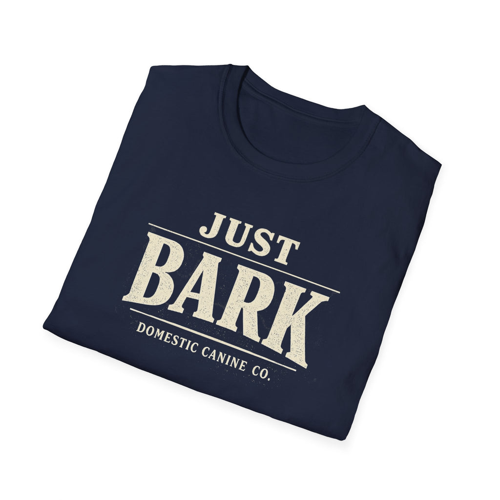 Just Bark T-Shirt — Retro Dog Lover Tee