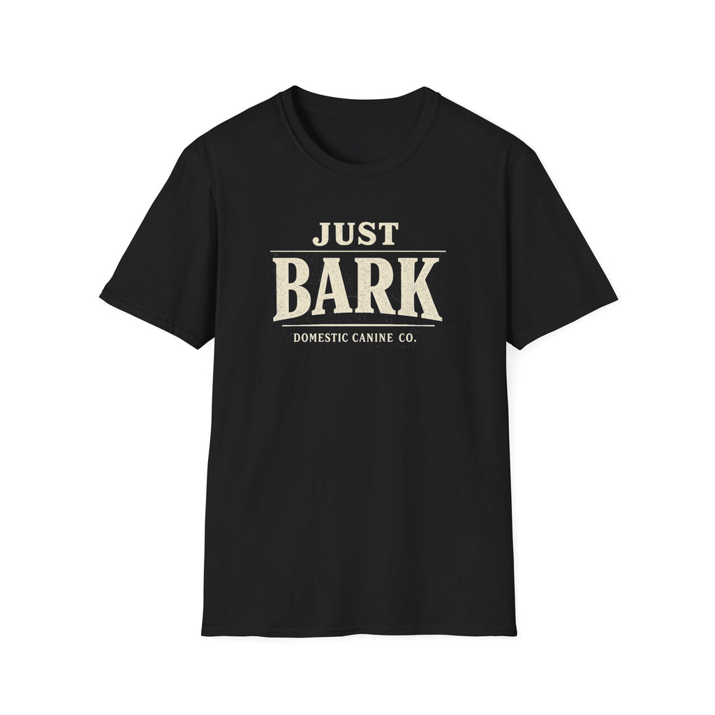 Just Bark T-Shirt — Retro Dog Lover Tee