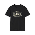 Just Bark T-Shirt — Retro Dog Lover Tee