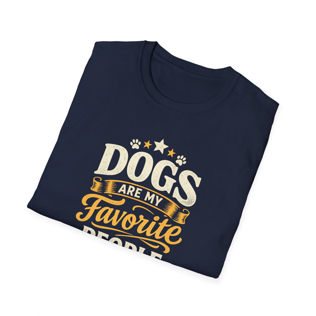Dogs Are My Favorite People T-Shirt — Funny Dog Lover Tee