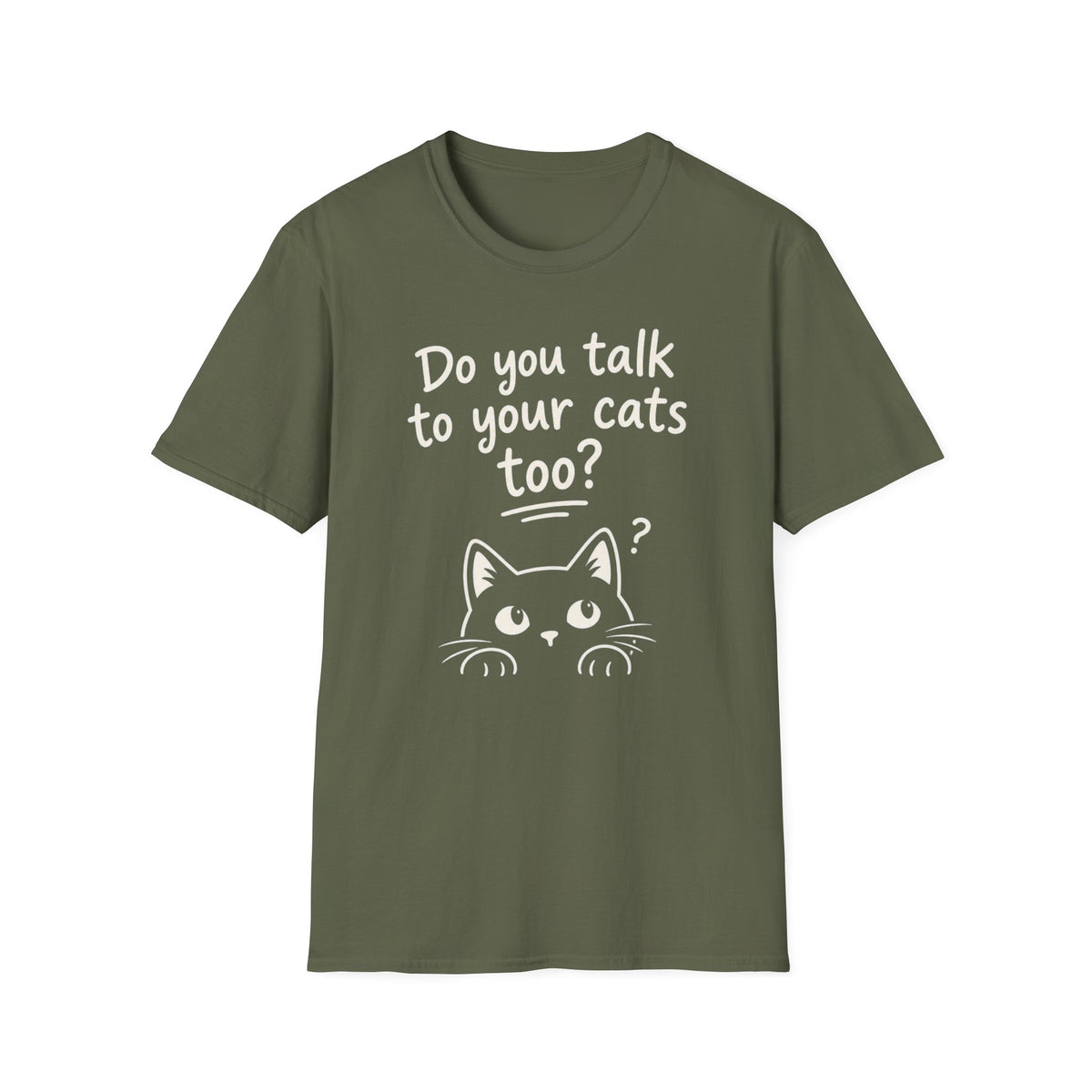 Cat Lover T-Shirt - "Do You Talk to Your Cats Too?" Graphic Tee