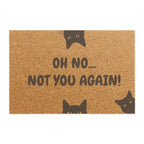Doormat — “Oh No… Not You Again!” Funny Cat Welcome Mat