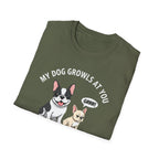 T-Shirt — "My Dog Growls at You Because I Can't" Cute French Bulldog & Chihuahua Graphic Tee