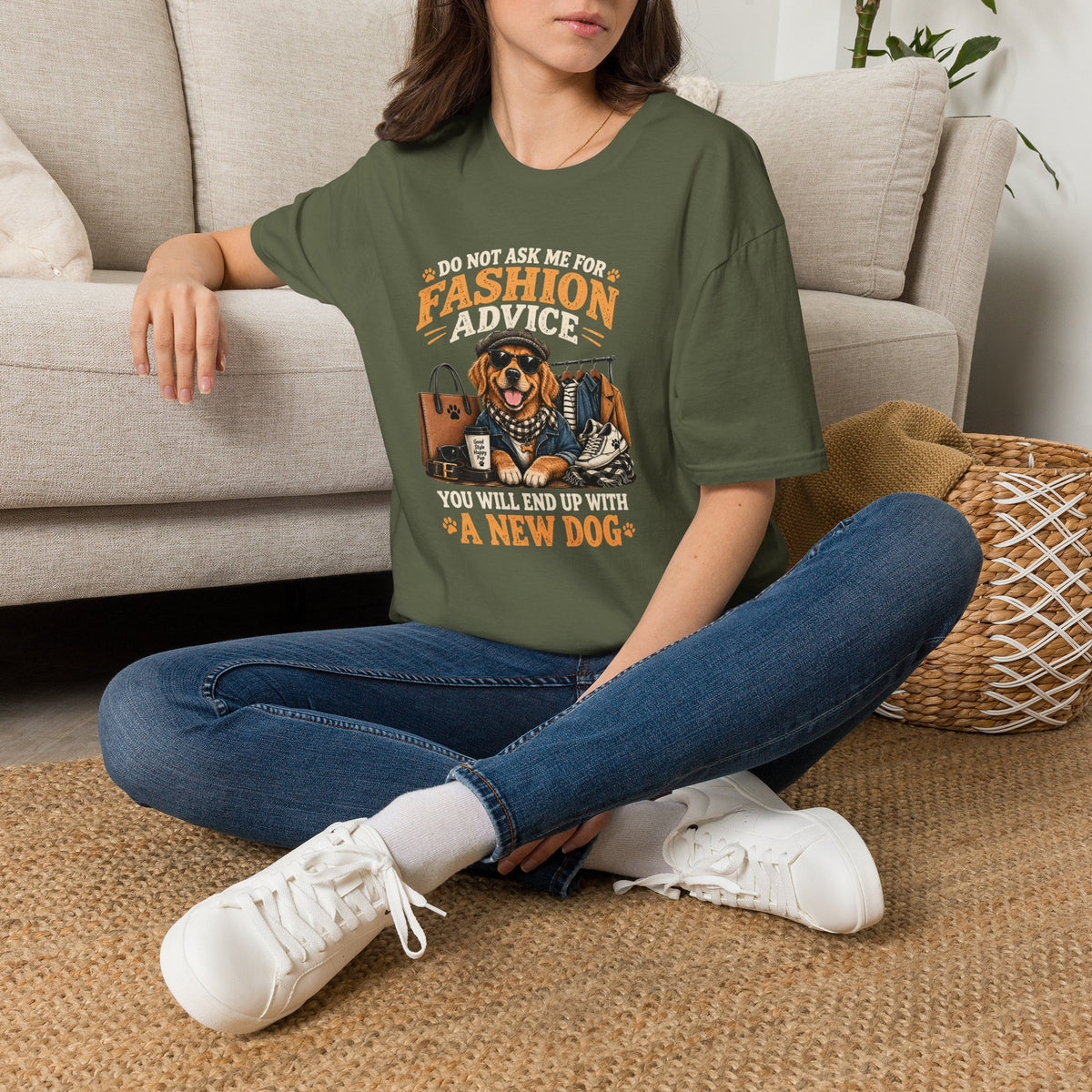 Do Not Ask Me For Fashion Advice T-Shirt — Funny Dog Graphic Tee (You Will End Up With A New Dog)