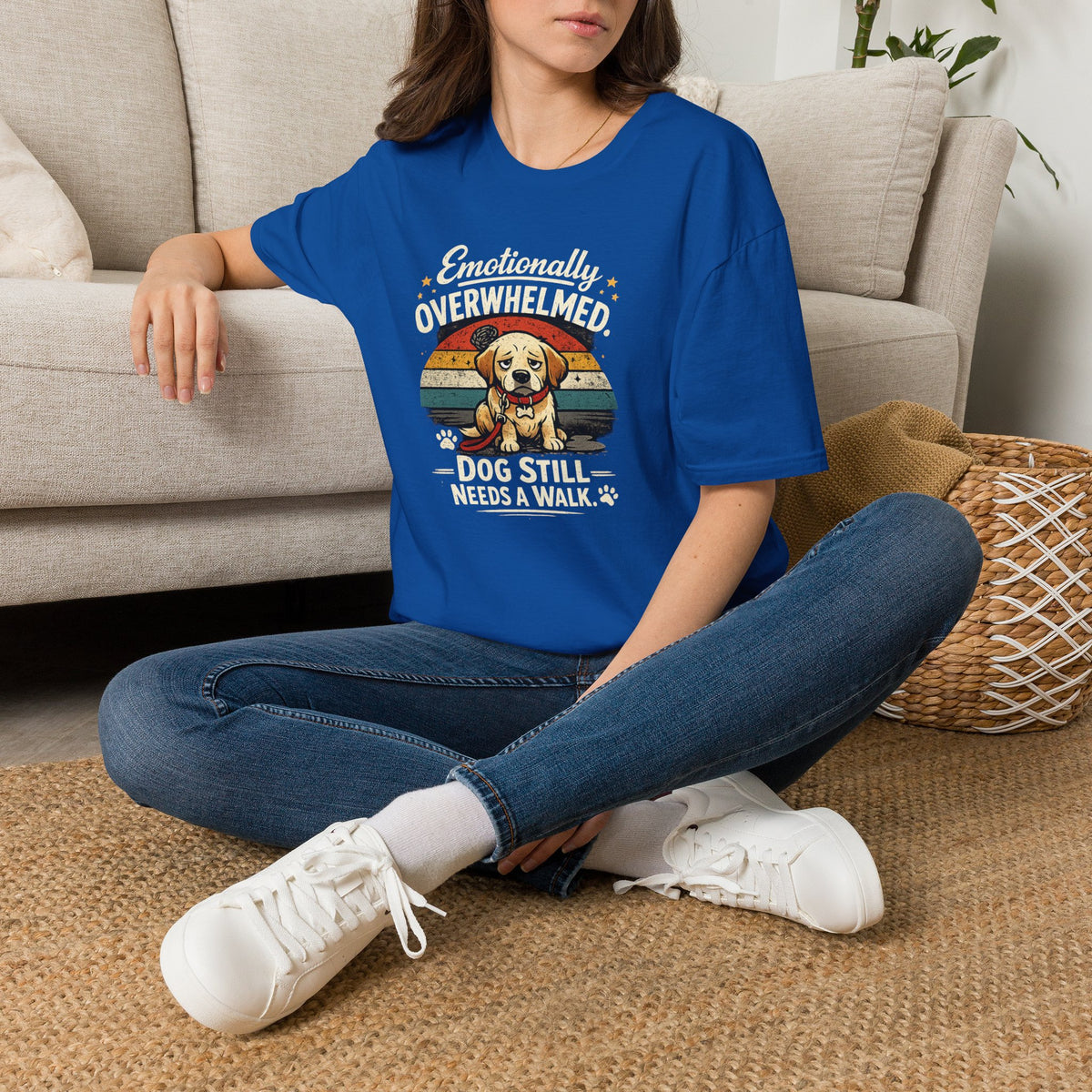 Emotionally Overwhelmed Dog T-Shirt — "Dog Still Needs a Walk" Vintage Rescue Tee