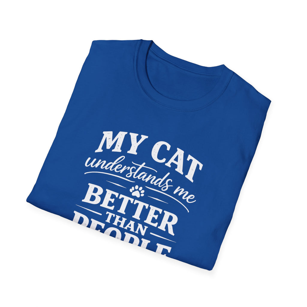 Cat Lover T-Shirt — "My Cat Understands Me Better Than People" Funny Pet Tee