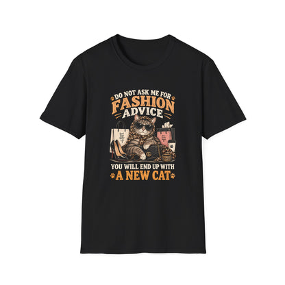 Cat Fashion Tee - "Do Not Ask Me For Fashion Advice" Graphic T-Shirt