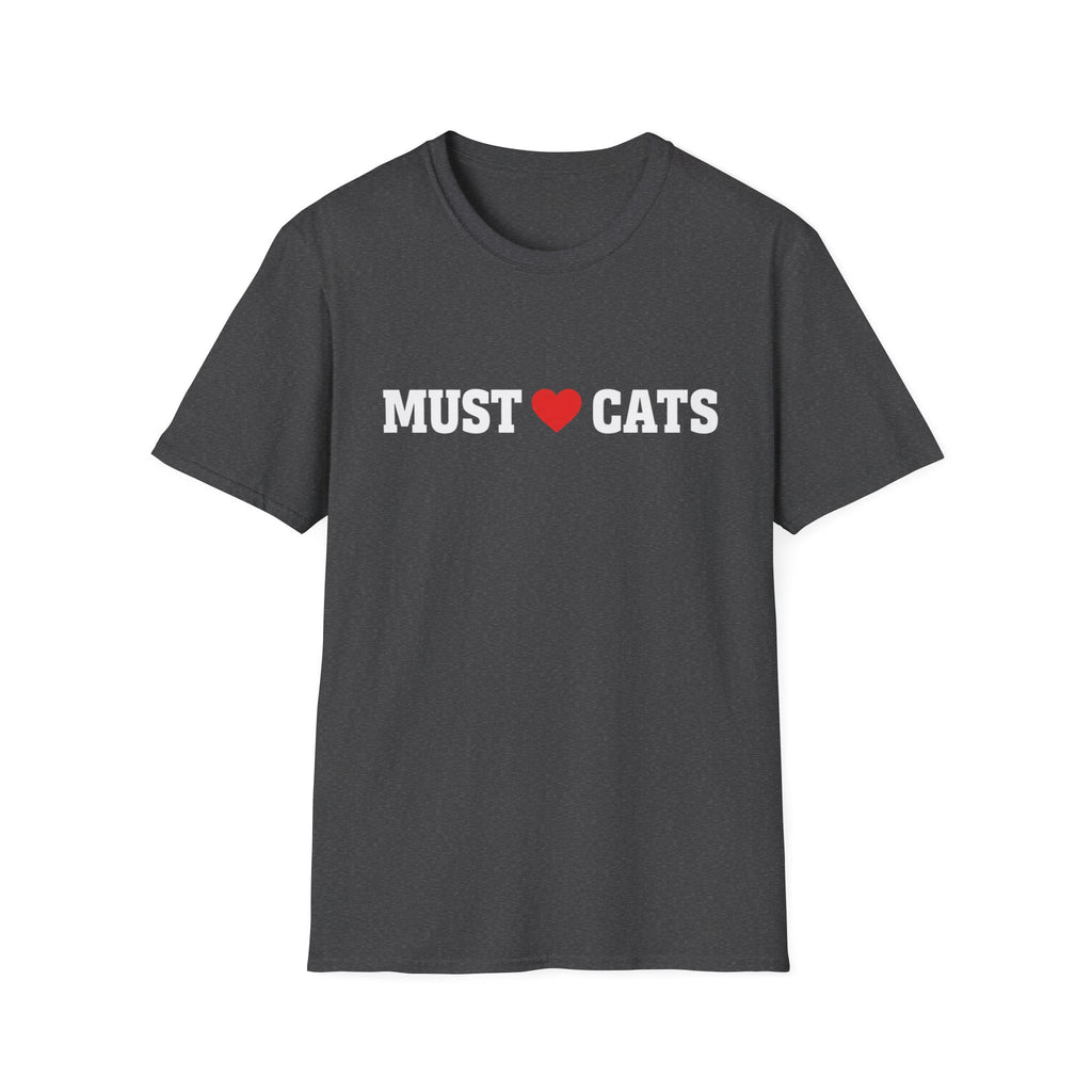 Must  love Cats T-Shirt — Funny Cat Lover Tee