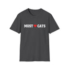 Must  love Cats T-Shirt — Funny Cat Lover Tee