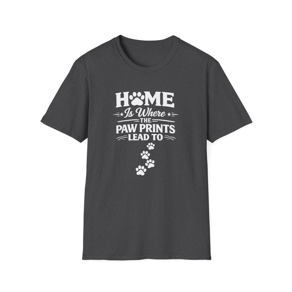 T‑Shirt — "Home Is Where the Paw Prints Lead To" Pet Lover Graphic Tee