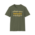 Dogs Are Miracles on Legs T-Shirt