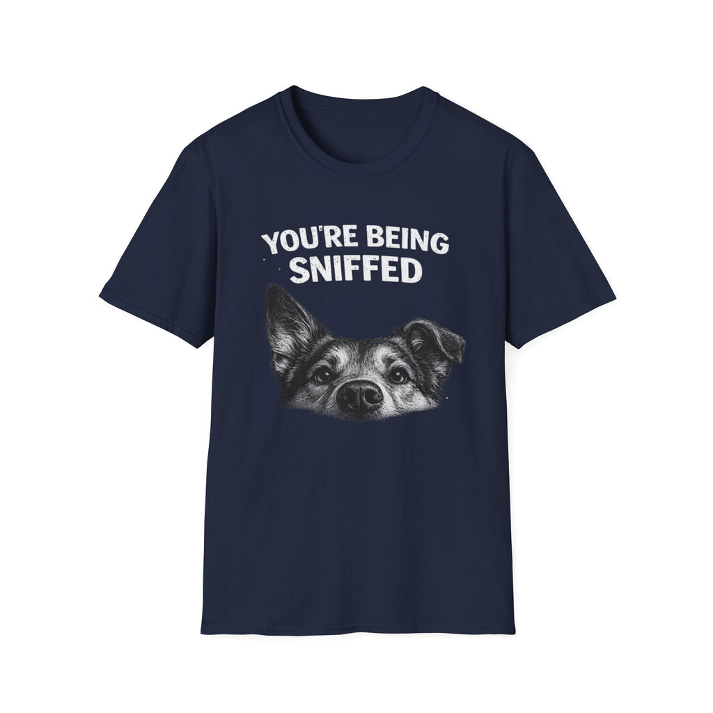 Dog Peek T-Shirt — "You're Being Sniffed" Funny Pet Tee
