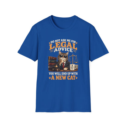 Cat Lawyer T-Shirt – "Do Not Ask Me For Legal Advice, You Will End Up With A New Cat"