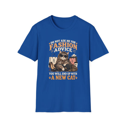Cat Fashion Tee - "Do Not Ask Me For Fashion Advice" Graphic T-Shirt