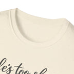 Pets T-Shirt — "Life's Too Short to Say No to Pets" Cute Paw Print Tee