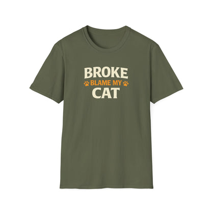Broke Blame My Cat T-Shirt – Funny Cat Lover Tee