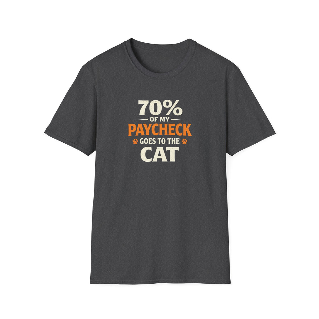 T-Shirt — "70% Of My Paycheck Goes To The Cat" Funny Cat Lover Shirt