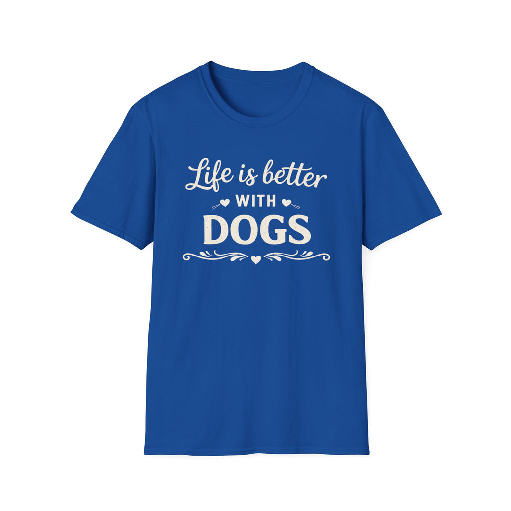 Life Is Better With Dogs T-Shirt — Dog Lover Tee