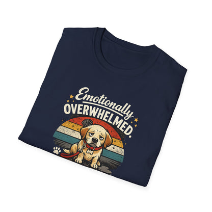 Emotionally Overwhelmed Dog T-Shirt — "Dog Still Needs a Walk" Vintage Rescue Tee