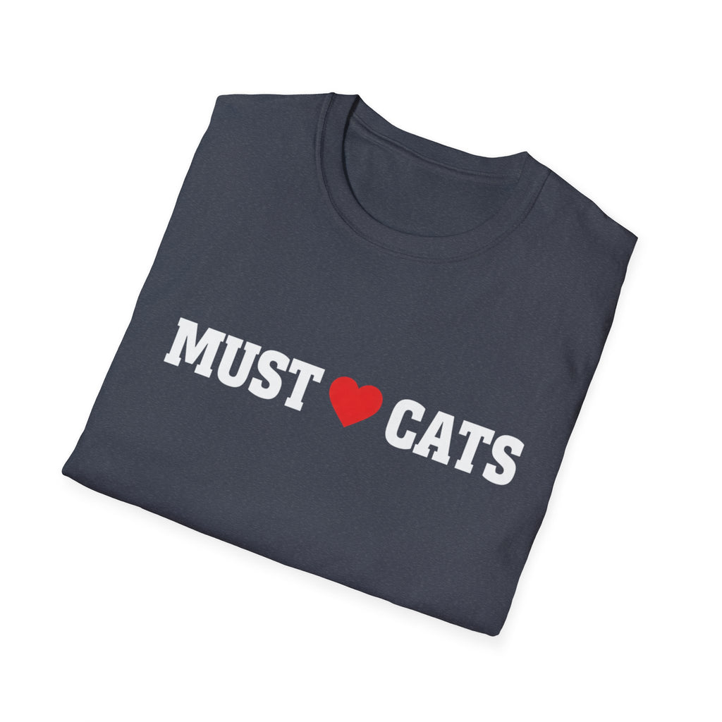 Must  love Cats T-Shirt — Funny Cat Lover Tee