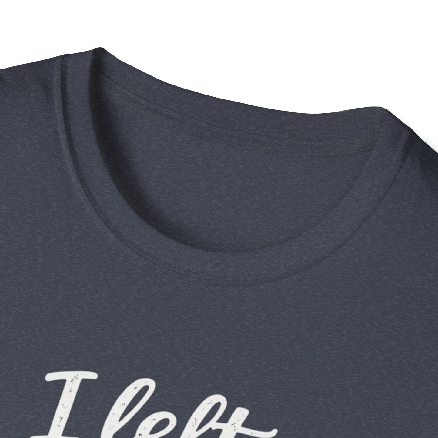 Cat Lover T-Shirt — "I Left My Cat to Be Here... This Better Be Good" Funny Cat Humor Tee