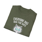 T-Shirt — "Everyone Has Bad Fur Days" Cute Fluffy Cat Graphic