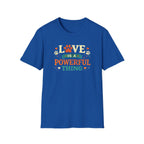 Love Is a Powerful Thing T-Shirt — Cute Paw Print Pet Lover Tee