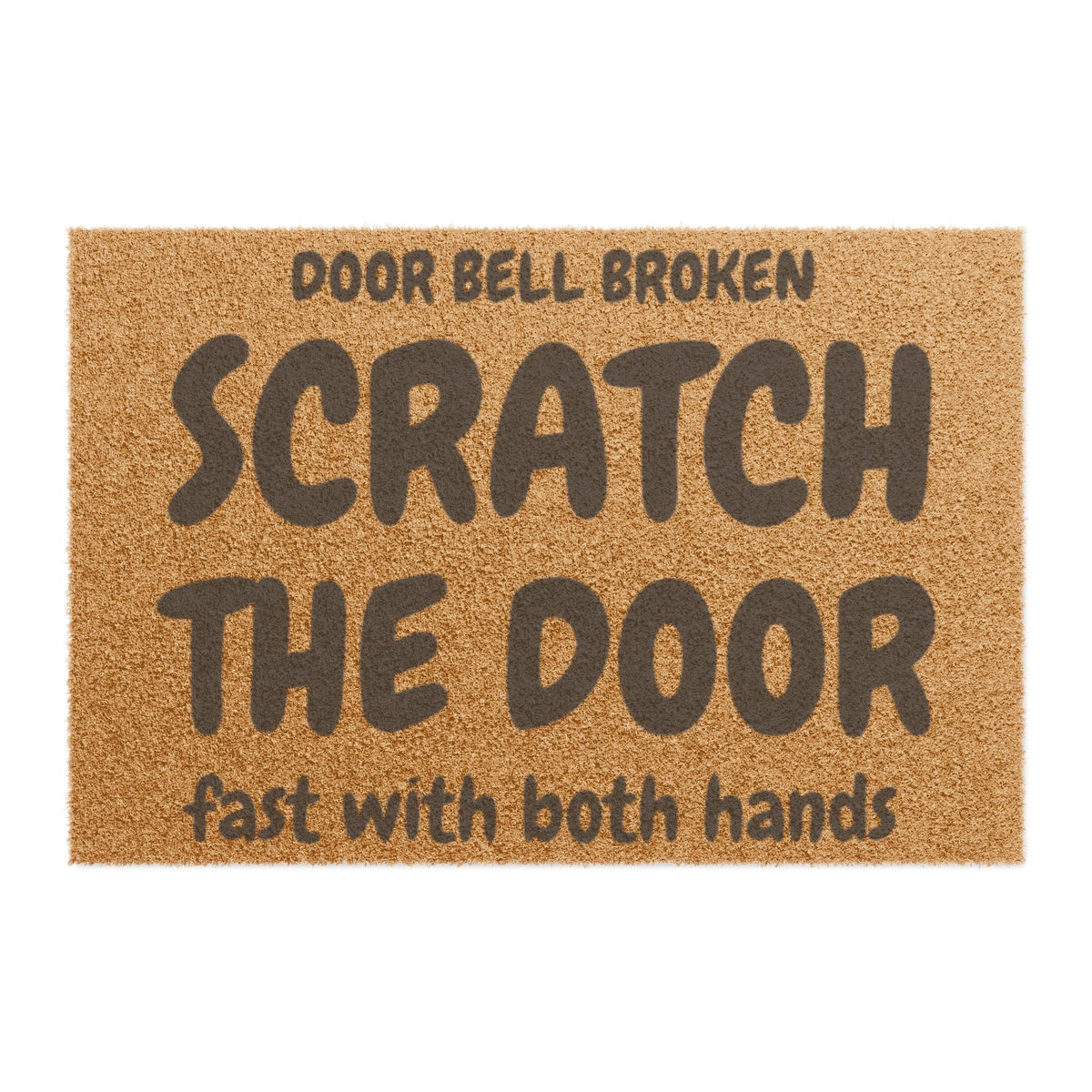 Doormat — "Door Bell Broken Scratch The Door Fast With Both Hands" Funny Welcome Mat for Cat Lovers