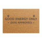 Good Energy Only (Dog Approved) Doormat — Funny Paw Print Welcome Mat for Dog Lovers