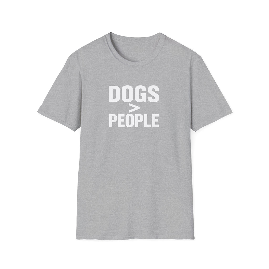 Dogs > People T-Shirt — Funny Dog Lover Tee