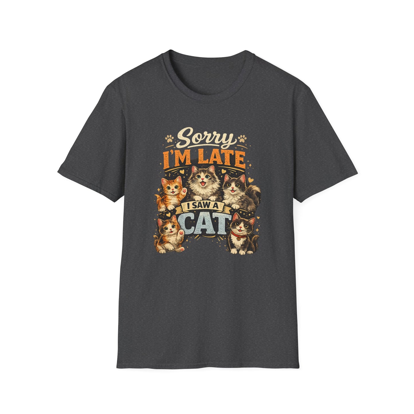 Sorry I'm Late I Saw A Cat T-Shirt — Cute Cat Lover Graphic Tee