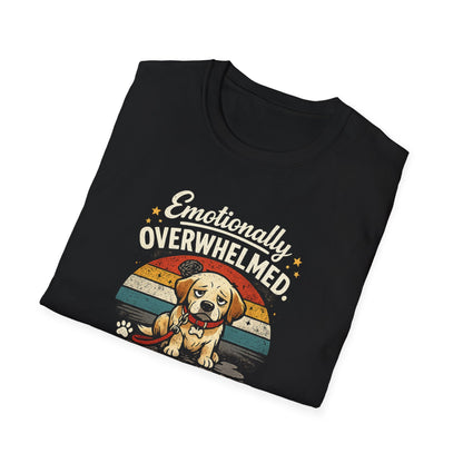 Emotionally Overwhelmed Dog T-Shirt — "Dog Still Needs a Walk" Vintage Rescue Tee