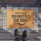 Doormat - "Entry Fee: You Must Pet The Dog" Funny Welcome Mat for Dog Lovers
