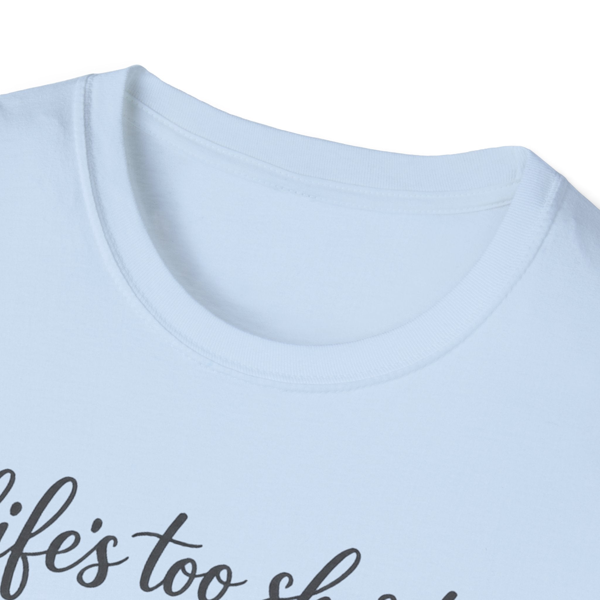 Cat Lover T-Shirt — "Life's Too Short to Say No to Cats" Graphic Tee
