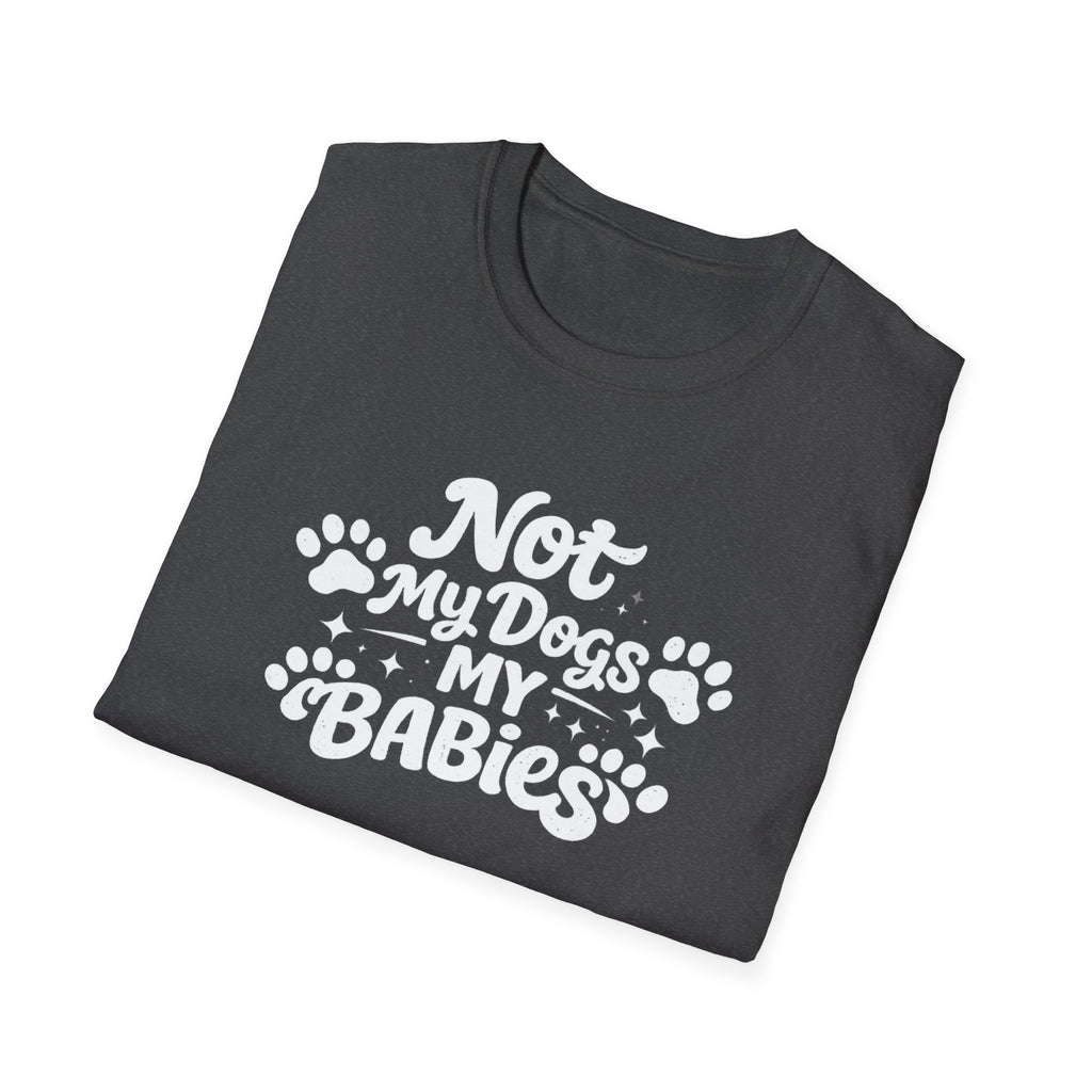 Dog Mom T-Shirt — "Not My Dogs, My Babies" Paw Print Tee