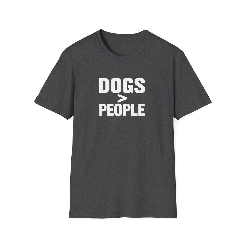 Dogs > People T-Shirt — Funny Dog Lover Tee