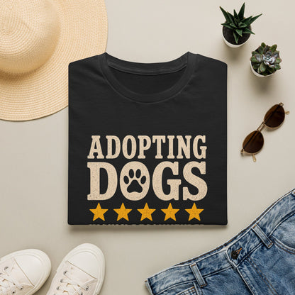 Adopting Dogs Highly Recommended' Rescue Pet Lover Tee