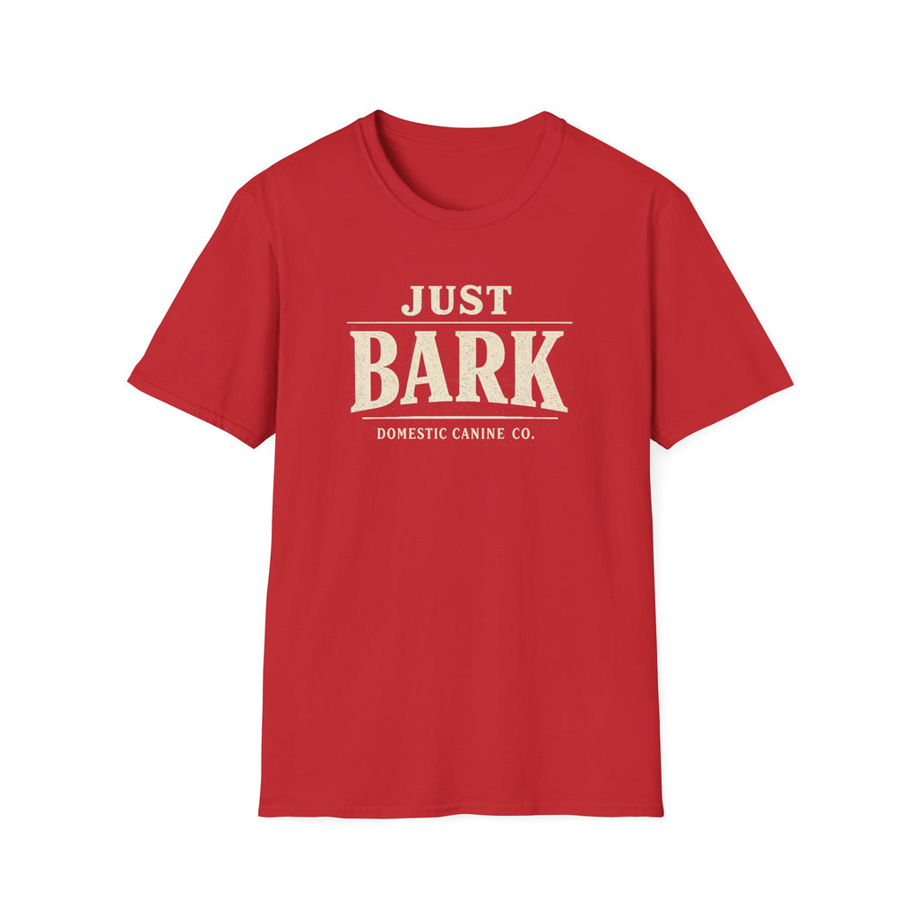 Just Bark T-Shirt — Retro Dog Lover Tee