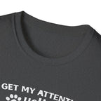 Camiseta para amantes de los gatos: «Para llamar mi atención, grita miau tan fuerte como puedas». Camiseta divertida para mascotas.