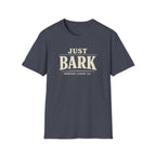 Just Bark T-Shirt — Retro Dog Lover Tee