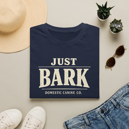 Just Bark T-Shirt — Retro Dog Lover Tee