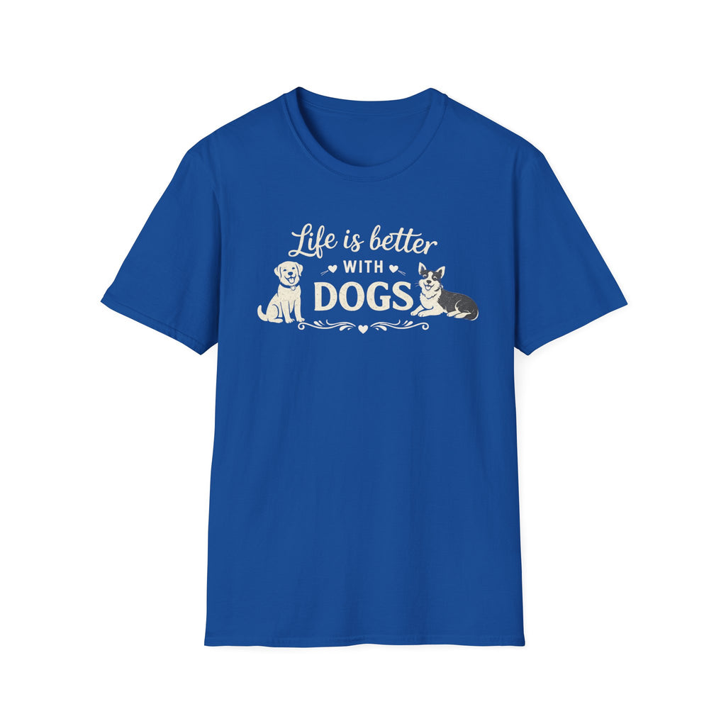 Life Is Better With Dogs T-Shirt — Dog Lover Tee