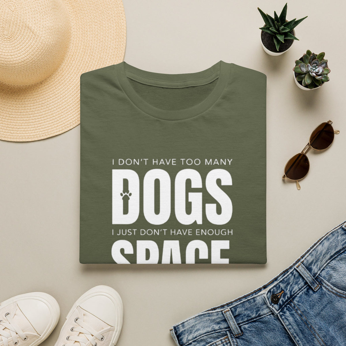 Dog Lover T‑Shirt — “I Don’t Have Too Many Dogs I Just Don’t Have Enough Space”